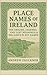 Place Names of Ireland: The...