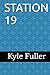 STATION 19 by Kyle Fuller