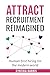 Attract: Recruitment Reimag...