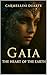 Gaia The Heart of the Earth