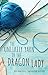 The Unlikely Yarn of the Dragon Lady: A Novel