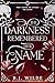 The Darkness Remembered Her Name (The Song of Stars Trilogy Book 2)