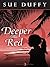 Deeper Than Red by Sue Duffy