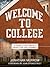 Welcome to College 2nd ed: ...