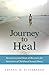 Journey to Heal: Seven Esse...
