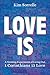 Love Is: A Yearlong Experim...