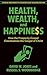 Health, Wealth, and Happine...