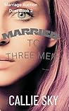 Married To Three ...