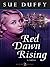 Red Dawn Rising: A Novel
