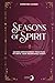 Seasons of Spirit: Sacred E...
