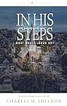 In His Steps: Wha...