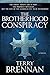 The Brotherhood Conspiracy by Terry Brennan