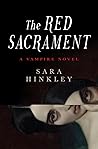 The Red Sacrament by Sara Hinkley
