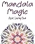 Mandala Magic: Adult Colori...