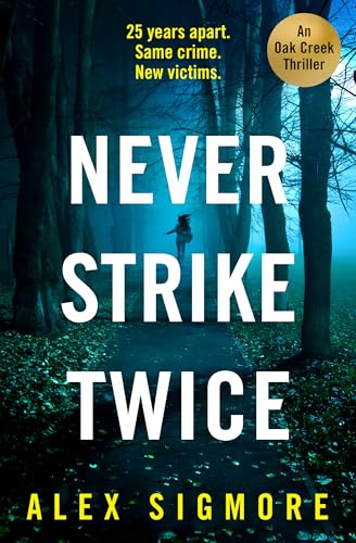 Never Strike Twice (Oak Creek Thriller)