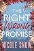 The Right Wrong Promise by Nicole Snow