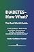 DIABETES–Now What?: The Rea...