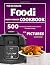The Ultimate Foodi Multi-Cooker Cookbook by Maria Baker