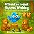 When the Forest Stopped Wor...