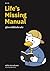 Life’s Missing Manual คู่มือการใช้ชีวิตที่หายไป