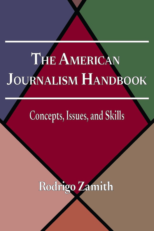 The American Journalism Handbook: Concepts, Issues, and Skills