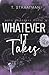 Whatever It Takes (Boys of Darcel House : Romantic Suspense with subtle darker themes)