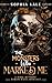 The Monsters Who Marked Me:...