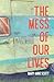 Mess of Our Lives