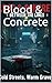 Blood & Concrete: Between t...
