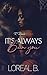 It's Always Been You by Loreal B.
