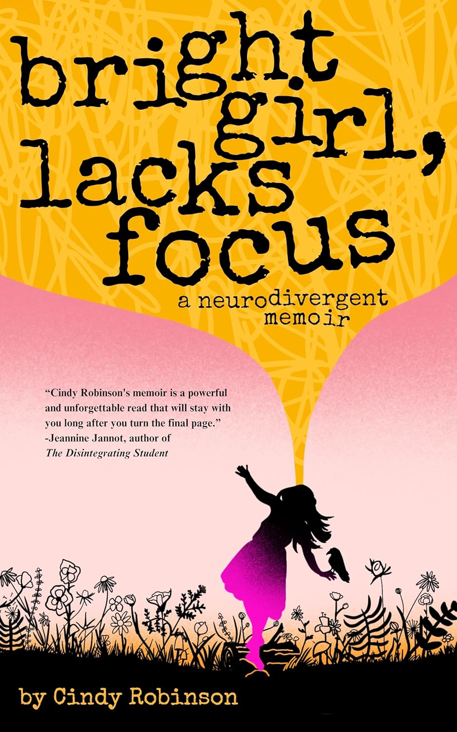 Bright Girl, Lacks Focus: A Neurodivergent Memoir (Kindle Edition)