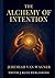 The Alchemy of Intention: M...
