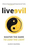 Live Evil: Master the dark to lead the light