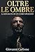 Oltre le ombre: La rinascit...