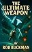 The Ultimate Weapon