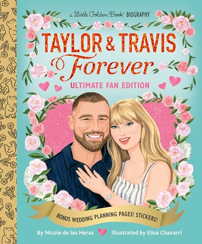 Taylor & Travis Forever Ultimate Fan Edition Little Golden Book Biography: Bonus Wedding Planning Pages! Stickers! (Hardcover)