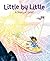Little by Little: A Story o...