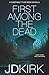 First Among the Dead: A Constable Tyler Neish Novella