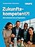 Zukunftskompetent?!: Vom Individuum bis zur Organisation (Haufe Fachbuch) (German Edition)