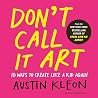 Don't Call It Art...