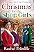Christmas for the Shop Girls by Rachel Brimble