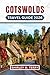 Cotswolds Travel Guide 2026...