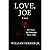 LOVE, JOE: The Story Joe Di...