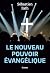 Le nouveau pouvoir évangélique