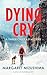 Dying Cry by Margaret Mizushima
