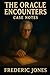 The Oracle Encounters: Case...