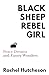 Black Sheep Rebel Girl: Pea...