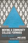 Moving a Community College Forward: My Story as an Educator, Researcher, President, and Radical (The Futures Series on Community Colleges)