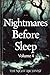 Nightmares Before Sleep: An...