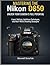 Mastering the Nikon D850: U...
